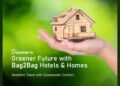 Bag2Bag Hotels And Homes: Expanding Horizons with Sustainable Homestays Across India
