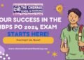 Why Choose The Chennai School of Banking for IBPS PO 2024 Exam Coaching?
