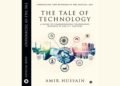“Amir Hussain’s ‘The Tale of Technology’: A Must-Read for Tech Startups and Entrepreneurs”