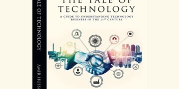 “Amir Hussain’s ‘The Tale of Technology’: A Must-Read for Tech Startups and Entrepreneurs”