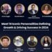 Meet 14 Iconic Personalities Defining Growth & Driving Success in 2024