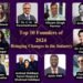 Top 10 Founders of 2024 Bringing Change in the Industry