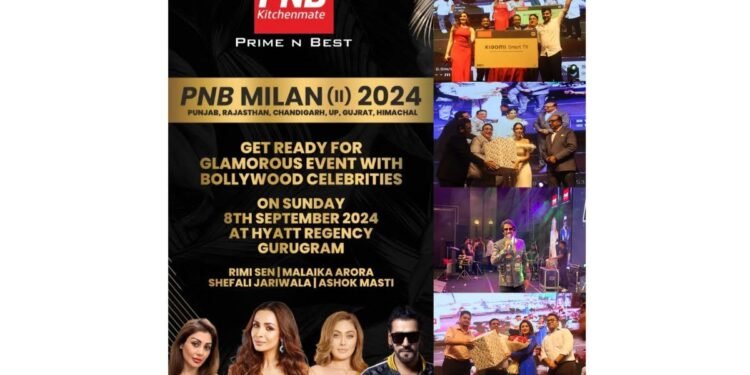 PNB Kitchenmate Hosts Spectacular “Milan 2” Event in Delhi with Star-Studded Performances