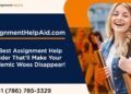 “AssignmentHelpAid.com: The Best Assignment Help Provider That’ll Make Your Academic Woes Disappear!”