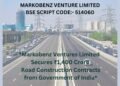 Markobenz Ventures Wins INR 1,400 Crore Road Contracts from Govt of India