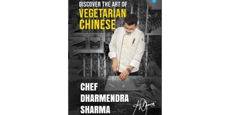 Discover the Art of Vegetarian Chinese, Chef Dharmendra Sharma