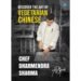 Discover the Art of Vegetarian Chinese, Chef Dharmendra Sharma