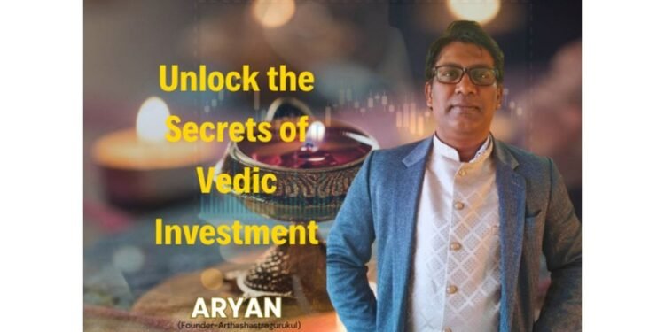 Unlocking the Secrets of Vedic Investment-Personal Guidance from Aryan – Arthashastra Gurukul
