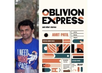 A Journey Through Life’s Stories: Amit Patil’s “Oblivion Express and Other Stories”