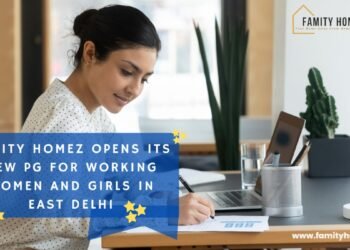 Famity Homez Opens its New PG for Working Women and Girls in East Delhi