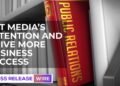 Presenting Press Release Wire- Get Media’s Attention And Drive More Business Success