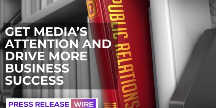 Presenting Press Release Wire- Get Media’s Attention And Drive More Business Success