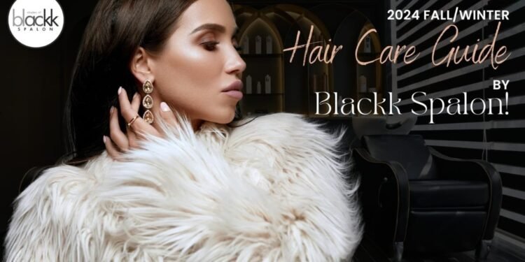 2024 Fall-Winter Hair Care Guide By Blackk Spalon