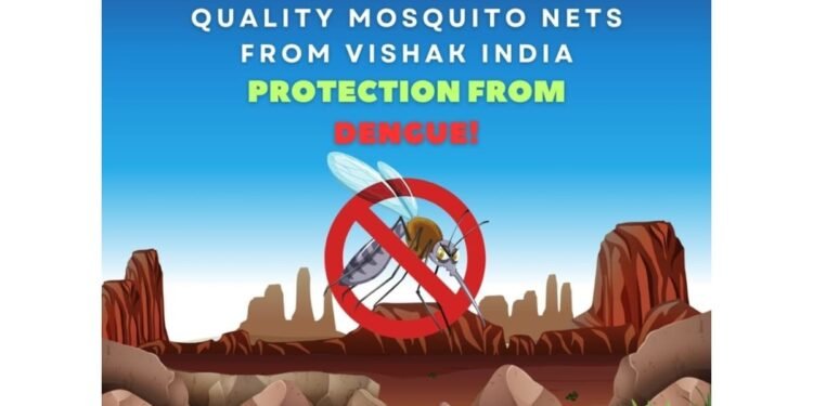 Protect Your Loved Ones from Dengue: Benefits of Installing Mosquito Nets from Vishak India