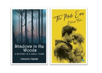 Chhaya Tiwari Debuts as Author with “Shadows in the Woods” and “The Mute Eyes”