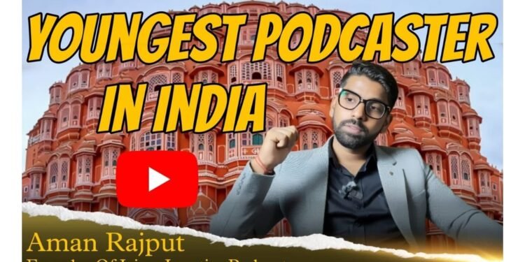 Aman Rajput Awarded as Youngest Podcaster in India, Sets Goal to Inspire Youth