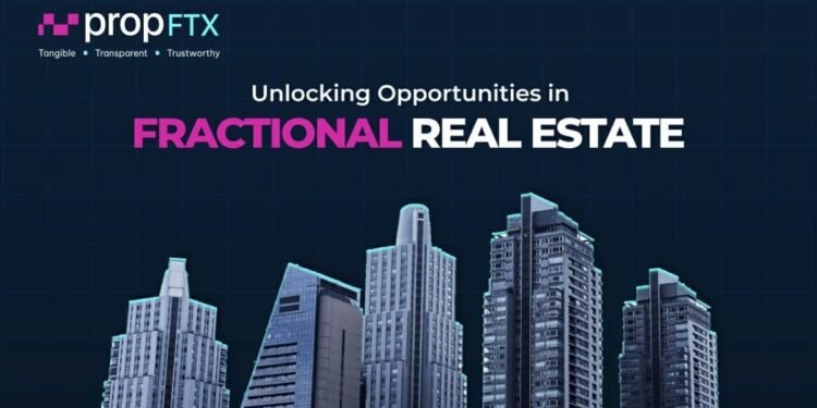 PropFTX: Revolutionizing Real Estate Investment with Tangible, Transparent and Trustworthy