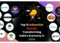Top 15 Influential Brands Transforming India’s Economy in 2024