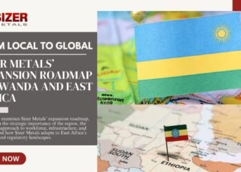 From Local To Global: Sizer Metals’ Expansion Roadmap In Rwanda And East Africa