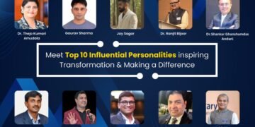 Meet Top 10 Influential Personalities inspiring Transformation and Making a Difference