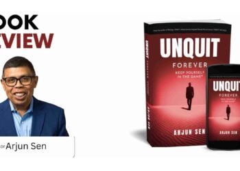 Book Review: Unquit Forever – Keep Yourself in The Game by Arjun Sen