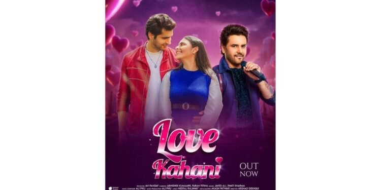 Experience the Magic of Love with “Love Kahani” – A Heartwarming Romantic Tale by Mediamax Entertainment