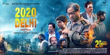 India’s First Single-Shot Hindi Feature Film 2020 Delhi Trailer Out Now releasing on 2nd February 2025