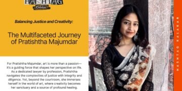 Balancing Justice and Creativity: The Multifaceted Journey of Pratishtha Majumdar