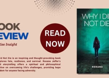 Why I Did Not Die: A Memoir of Resilience, Gratitude, and Second Chances