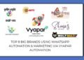 Top 8 Big Brands Using WhatsApp Automation and Marketing via Vyapar Automation