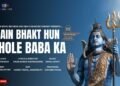 Grand Launch of Devotional Song “Main Bhakt Hoon Bhole Baba Ka”