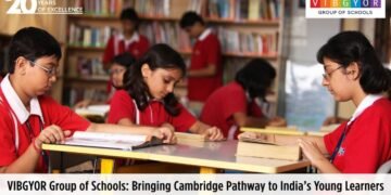 VIBGYOR Group of Schools: Bringing Cambridge Pathway to India’s Young Learners
