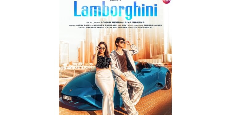 Get Ready, ‘Lamborghini’ ft. Rohan Mehra and Riya Sharma Drops Exclusively on Desi Tadka Music