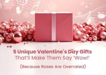 5 Unique Valentine’s Day Gifts That’ll Make Them Say ‘Wow’