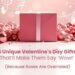 5 Unique Valentine’s Day Gifts That’ll Make Them Say ‘Wow’