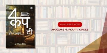 “4 Cup Tea: In a Night…!” by Aravind Singh – A Tale of Inspiration, Perseverance, and Self-Discovery