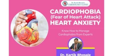 Cardiophobia (Fear of Heart Attacks) – What You Should Know? – Dr. Kartik Bhosale