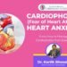 Cardiophobia (Fear of Heart Attacks) – What You Should Know? – Dr. Kartik Bhosale