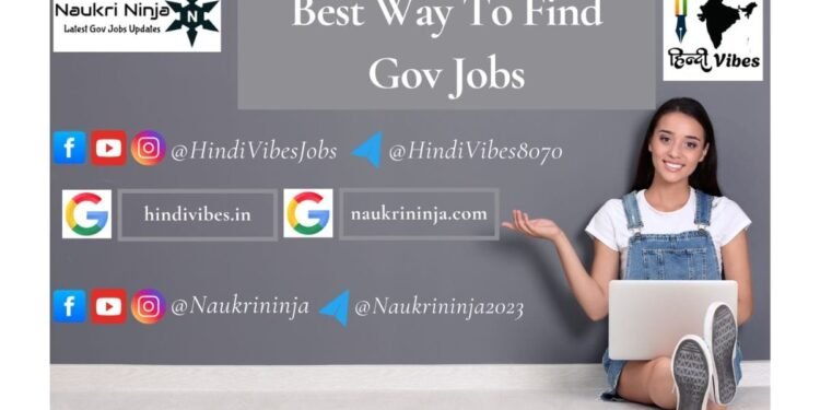 Government Jobs in India: How to Find the Best Opportunities with NaukriNinja.com and HindiVibes.in