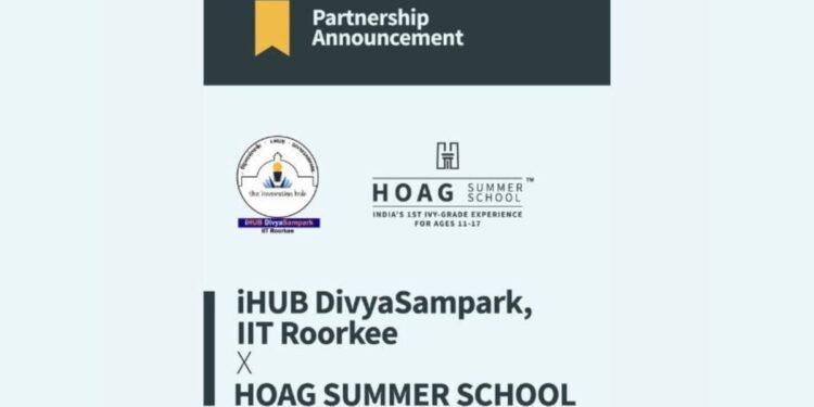 HOAG Partners with iHUB DivyaSampark, IIT Roorkee to Launch India’s First Ivy-Grade Summer School Program