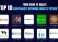 From Vision to Reality: Top 10 Companies Defining India’s Future