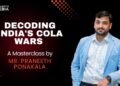 Decoding India’s Cola Wars: A Masterclass by Mr. Praneeth Ponakala
