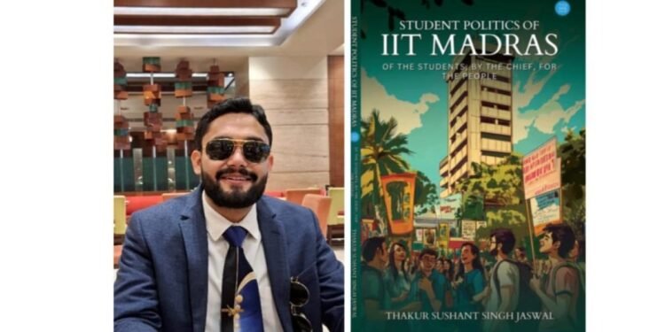 Thakur Sushant Singh Jaswal Unveils His New Book Student Politics of IIT Madras