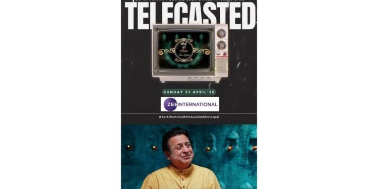 Sai Ki Mahima: Aushim Khetarpal’s Spiritual Series Now Airing Globally on ZEE