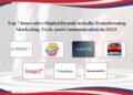 Top 7 Innovative Digital Brands in India Transforming Marketing, Tech, and Communication in 2025