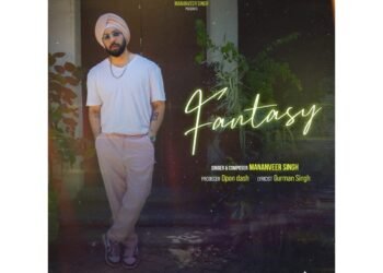 Visionary Artist Mananveer Singh Releases New Single “Fantasy”