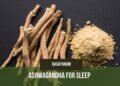 Ashwagandha for Sleep with Rasayanam’s Pure KSM-66 Extract