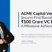 ACME Capital Announces First Close of Rs.100 Crore Venture Fund-A Milestone for Startups