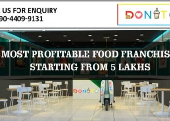Why Donito Is the Most Affordable Food Franchise to Start in India, starting at 5 Lakhs Only