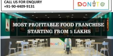 Why Donito Is the Most Affordable Food Franchise to Start in India, starting at 5 Lakhs Only